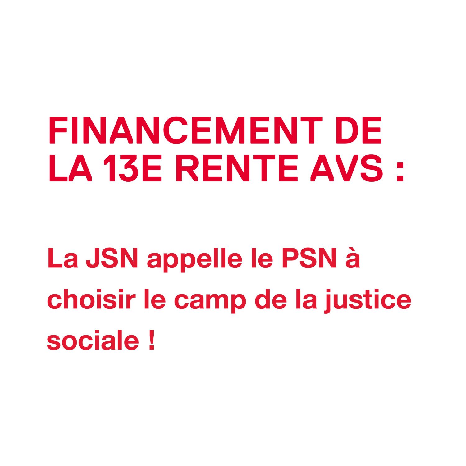 Financement de la 13e rente AVS : la JSN appelle le PSN à choisir le camp de la justice sociale !